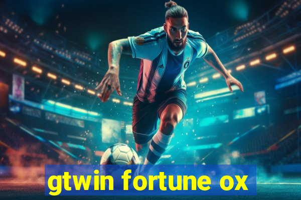 gtwin fortune ox